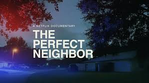 The Perfect Neighbor